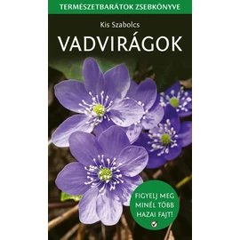 Vadvirágok - természetbarát zsebkönyv