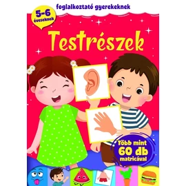 Testrészek - matricás foglalkoztató füzet óvodásoknak